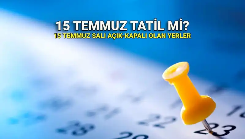 15 Temmuz'da Türkiye'de Resmi Tatil İlan Edilecek mi?