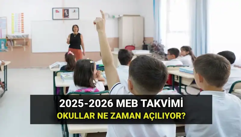 2025-2026 Eğitim Yılı Ne Zaman Başlıyor? Tatil Tarihleri Açıklandı!