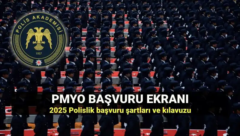 2025 PMYO Başvurusu: Polis Olmak İçin Neler Gerekiyor?