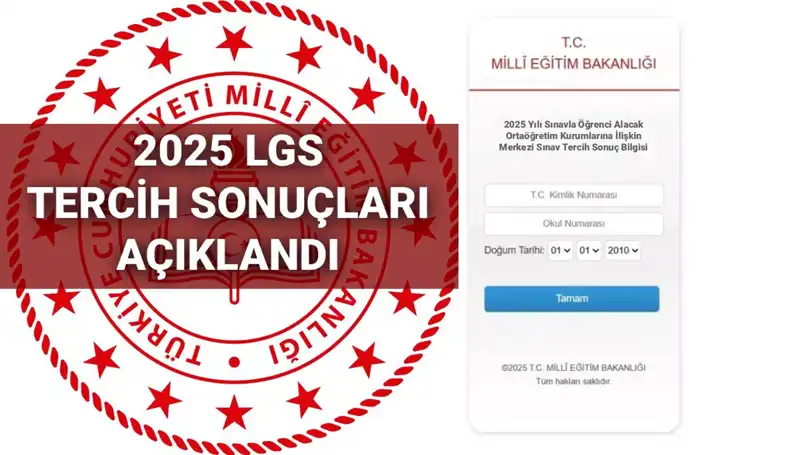 2025 LGS Tercih Sonuçları ve Boş Kontenjanlar Açıklandı