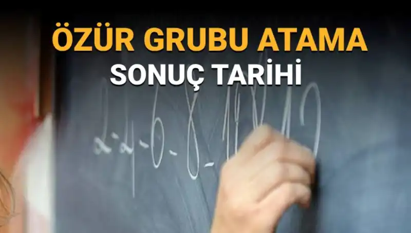 Özür Grubu Atama Sonuçları Ne Zaman Açıklanacak? Detaylar Burada!