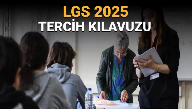 2025 LGS Tercih Kılavuzu Yayımlandı: Ne Zaman Başlayacak?
